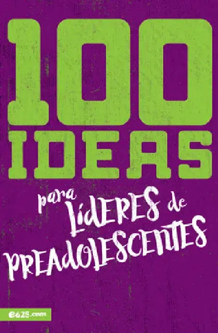 100 Ideas Para Líderes de Preadolescentes by E625