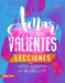 Amar Es Para Valientes - Lecciones by Itiel Arroyo