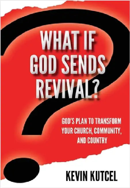 What If God Sends Revival? by Kutcel, Kevin