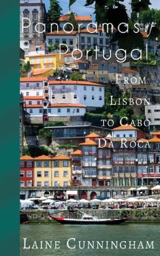 Panoramas of Portugal: From Lisbon to Cabo da Roca by Laine Cunningham, Angel Leya