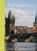 Paragons of Prague: From Old Town to Prague Castle by Laine Cunningham, Angel Leya