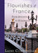 Flourishes of France: From Avignon to Strasbourg by Laine Cunningham, Angel Leya