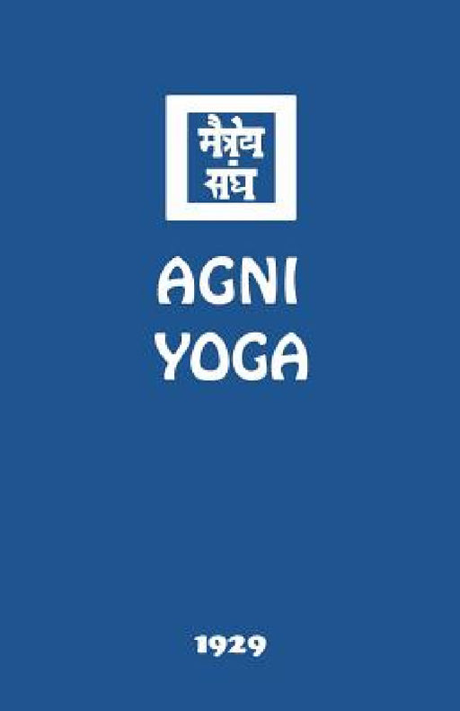Agni Yoga by Agni Yoga Society