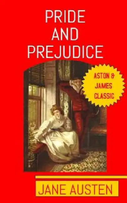 Pride and Prejudice: Aston & James Collection by Jane Austen