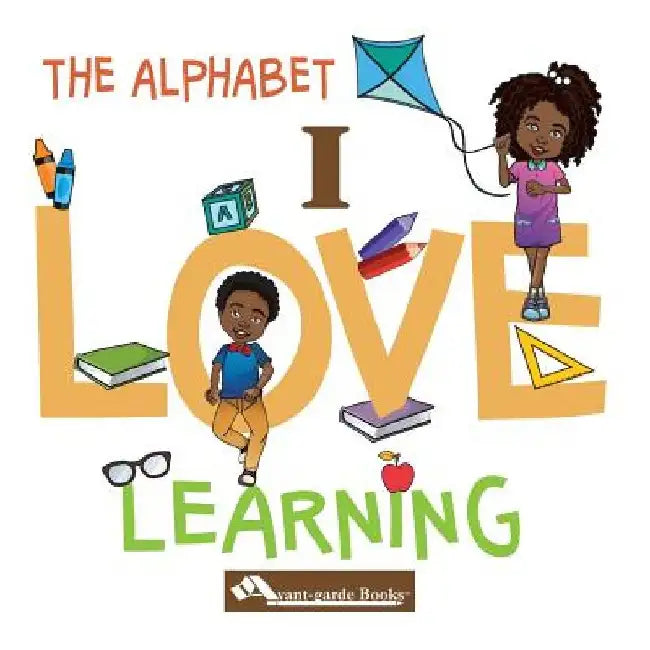 I Love Learning: The Alphabet by Suzanne Horwitz