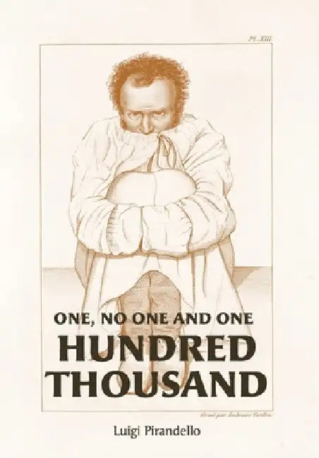One, No One, and One Hundred Thousand by Luigi Pirandello