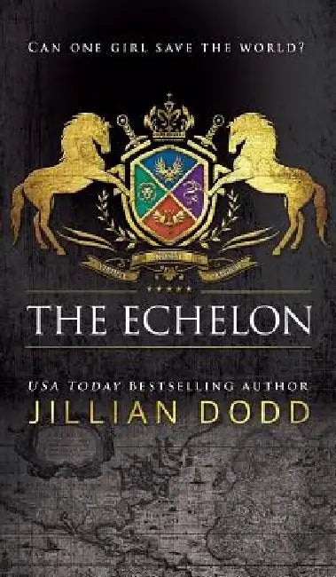 The Echelon by Jillian Dodd