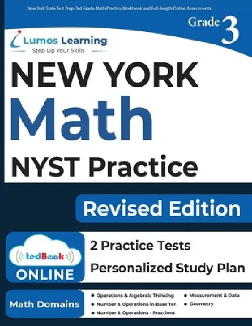 New York State Test Prep: 3rd Grade Math Practice Workbook and Full-length Online Assessments: NYST Study Guide by Lumos Nyst Test Prep