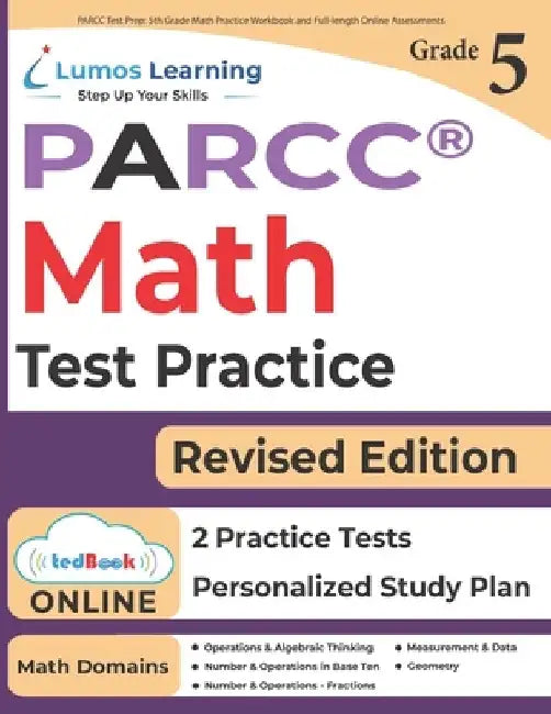 PARCC Test Prep: 5th Grade Math Practice Workbook and Full-length Online Assessments: PARCC Study Guide by Lumos Learning