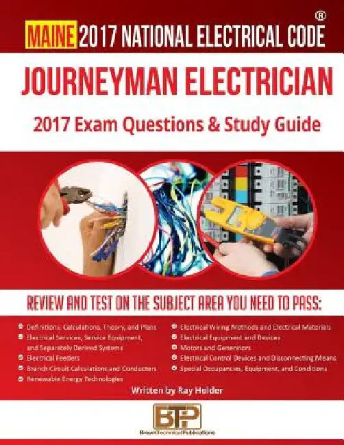 Maine 2017 Journeyman Electrician Study Guide by Ray Holder
