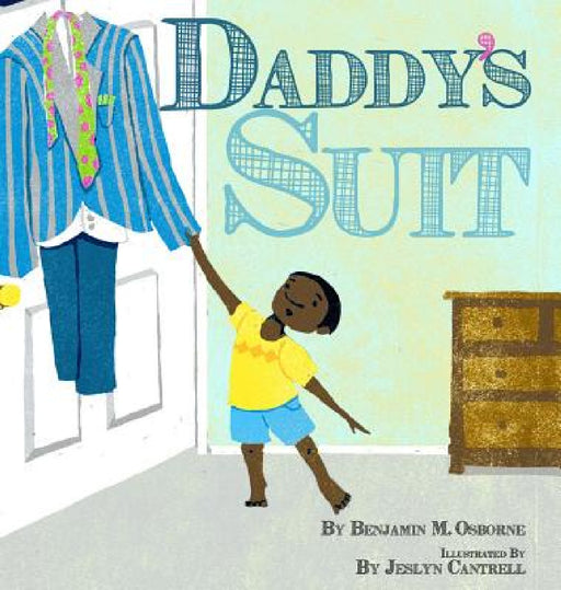 Daddy's Suit by Benjamin Osborne