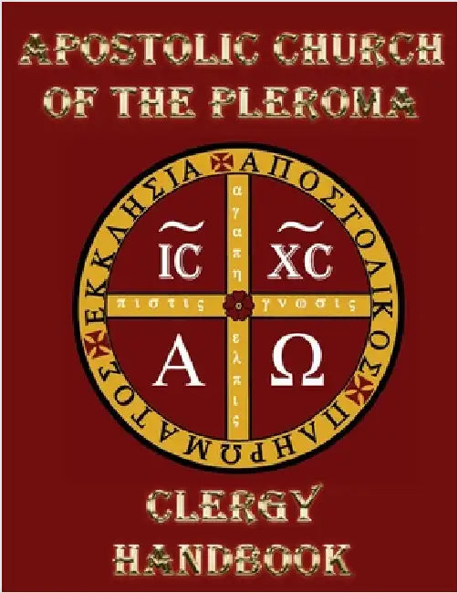 Apostolic Church of the Pleroma Clergy Handbook by Phosphoros, Tau