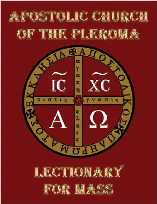 Apostolic Church of the Pleroma Lectionary for Mass by Phosphoros, Tau