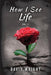 How I See Life, Volume 1 by David Wright