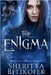 The Enigma by Bitikofer, Sheritta