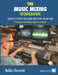The Music Mixing Workbook: Exercises To Help You Learn How To Mix On Any DAW by Bobby Owsinski