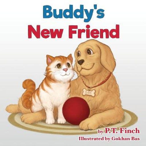 Buddy's New Friend: A Children's Picture Book Teaching Compassion for Animals by P. T. Finch, Gokhan Bas, Jody Mullen