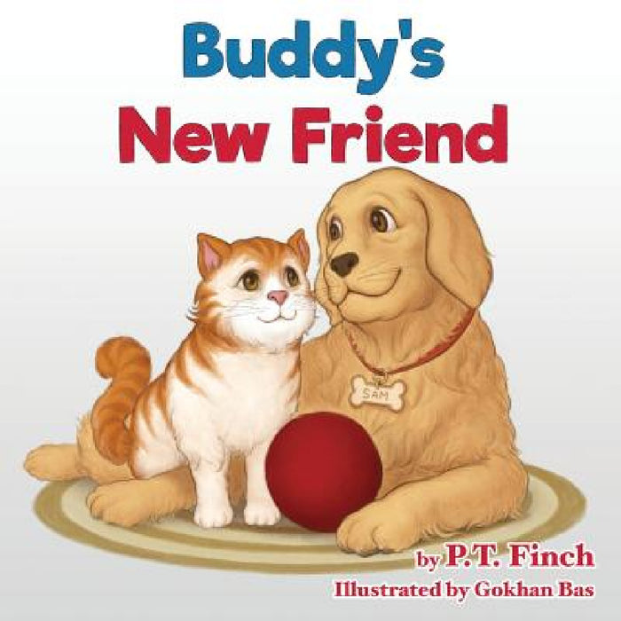 Buddy's New Friend: A Children's Picture Book Teaching Compassion for Animals by P. T. Finch, Gokhan Bas, Jody Mullen
