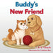 Buddy's New Friend: A Children's Picture Book Teaching Compassion for Animals by P. T. Finch, Gokhan Bas, Jody Mullen