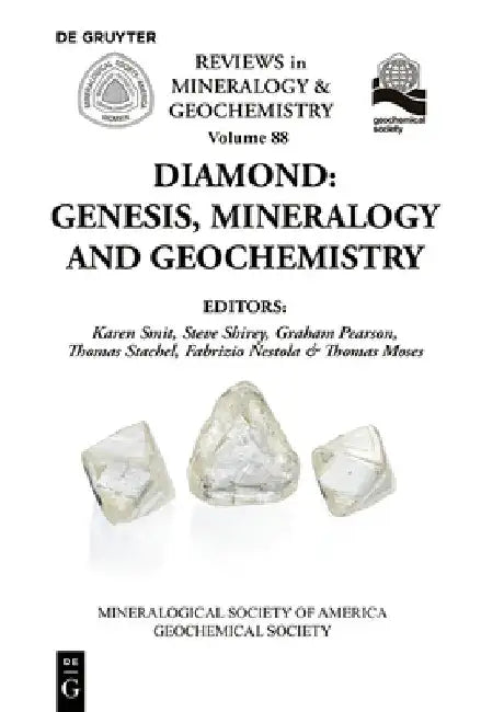 Diamond: Genesis, Mineralogy and Geochemistry by Karen Smit