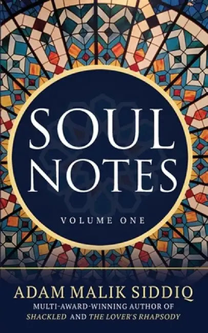 Soul Notes by Adam Malik Siddiq