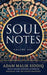 Soul Notes by Adam Malik Siddiq