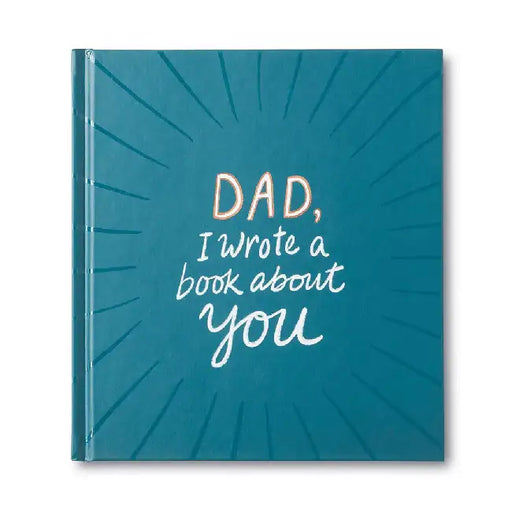 Dad, I Wrote a Book about You by M. H. Clark