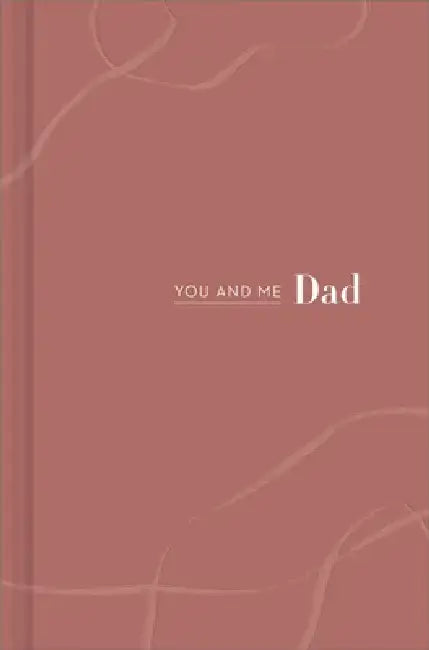 You and Me Dad: You and Me Dad by Miriam Hathaway