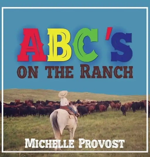 ABC's on the Ranch by Michelle Provost