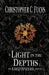 A Light in the Depths: An Earthpillar Novel by Christopher C. Fuchs