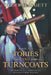 Tories and Turncoats by Geoff Baggett