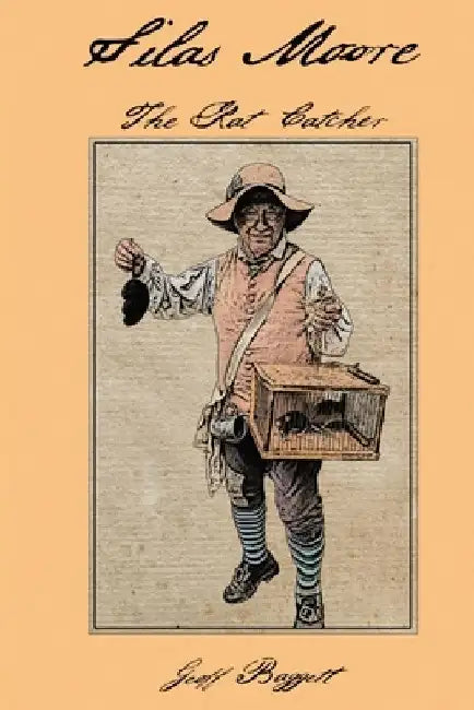 Silas Moore: The Rat Catcher by Geoff Baggett