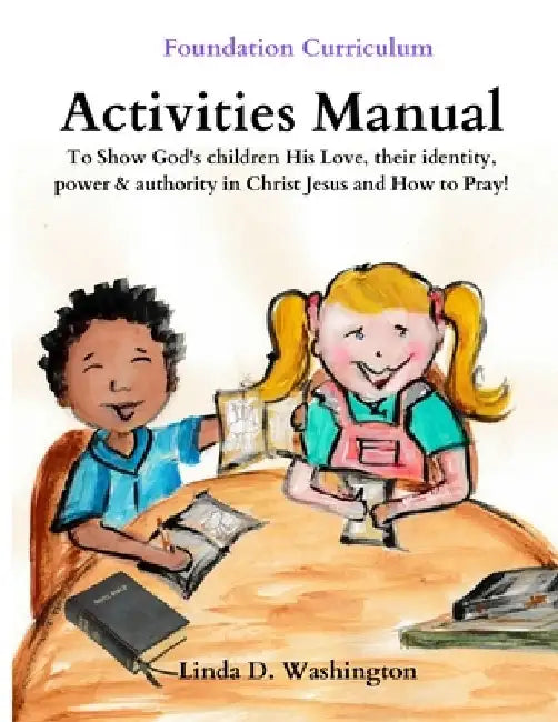 Activities Manual: Foundation Curriculum by Linda D. Washington