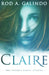 Claire: The Tutor's Ghost Stories by J. R. Frontera, Rod a. Galindo