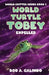 World Turtle Tobey Expelled by Anna Cooper