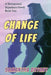 Change of Life: Menopausal Superheroes, Book Two by Samantha Bryant