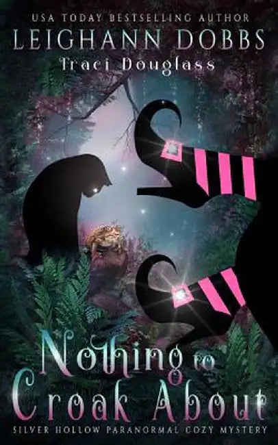 Nothing to Croak about by Leighann Dobbs
