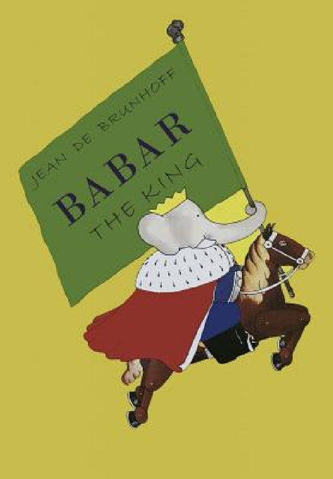 Babar the King by Jean de Brunhoff, Albatross Publishers