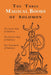 The Three Magical Books of Solomon: The Greater and Lesser Keys & The Testament of Solomon by Aleister Crowley, S. L. MacGregor Mathers, F. C. Conybeare