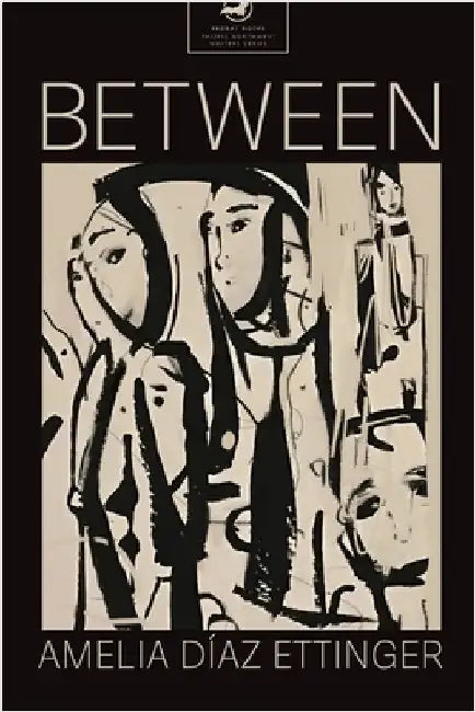 Between by Ettinger, Amelia Díaz