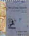 Walking Spain: A Young Writer's Journal (1965-66) by Venn, George