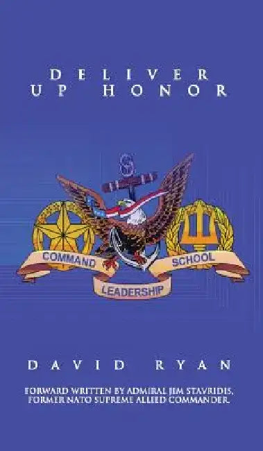 Deliver Up Honor by David Ryan