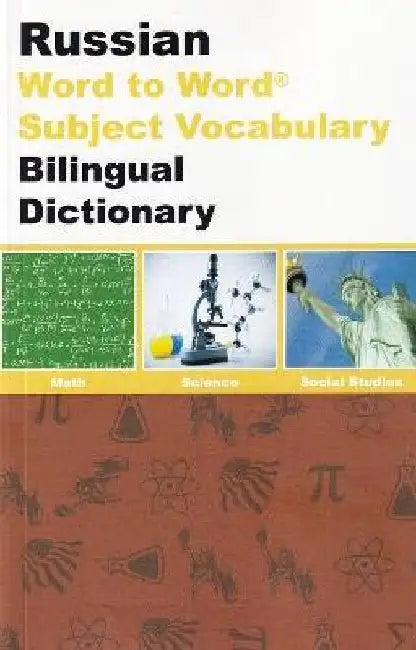 Maths, Science & Social Studies SUBJECT VOCABULARY English-Russian & Russian-English Word-to-Word Bilingual Dictionary by C Sesma