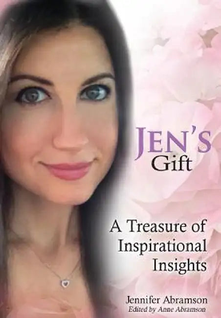 Jen's Gift: A Treasure of Inspirational Insights by Jennifer Ambramson