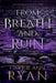 From Breath and Ruin by Carrie Ann Ryan