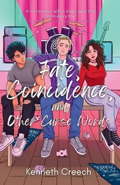Fate, Coincidence, and Other Curse Words by Kenneth Creech