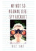 My Not So Normal Life: Spy Recruit by Liz Laz