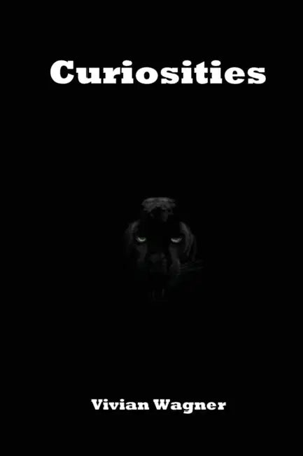 Curiosities by Vivian Wagner