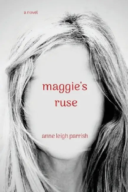 maggie's ruse by Anne Leigh Parrish