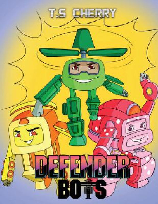 Defenderbots by T. S. Cherry